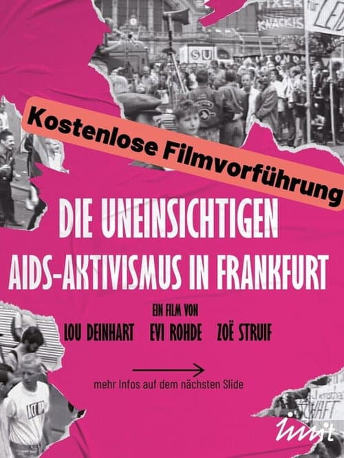 Poster for Die Uneinsichtigen - Aids-Aktivismus in Frankfurt