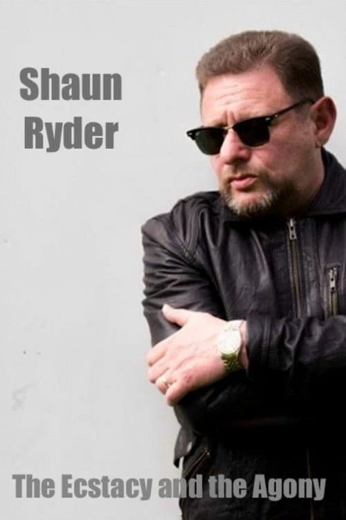 Poster for Shaun Ryder: The Ecstacy and the Agony