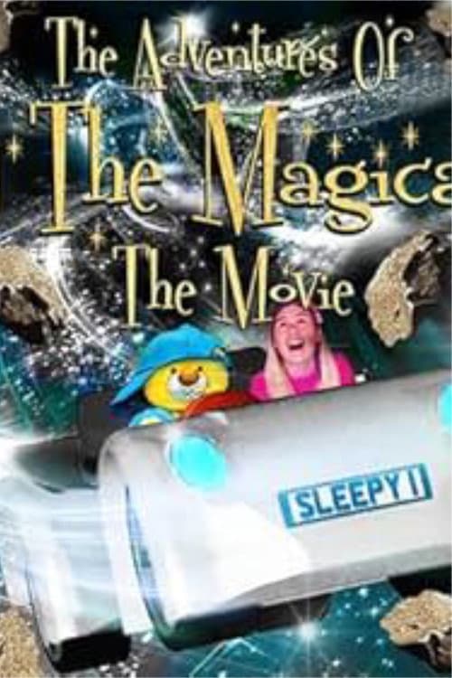 Poster for The Adventures of Sleepy The Magical Bear: The Movie