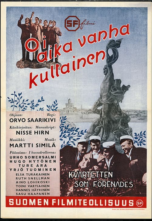 Poster for Oi, aika vanha, kultainen…!