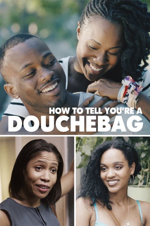 Постер до фільму «How To Tell You're A Douchebag»