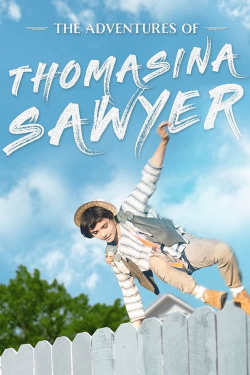 Постер до фільму «The Adventures of Thomasina Sawyer»