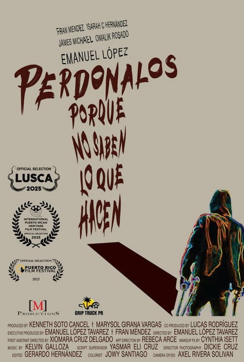 Poster for Perdonalos porque no saben lo que hacen