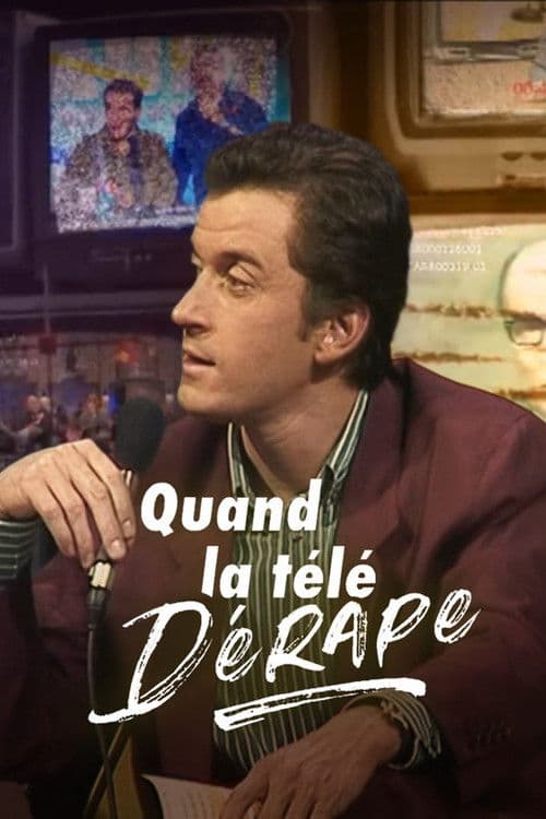 Poster for Quand la télé dérape, 40 ans de scandales