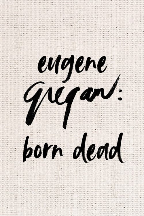 Poster for Eugene Gregan: Born Dead