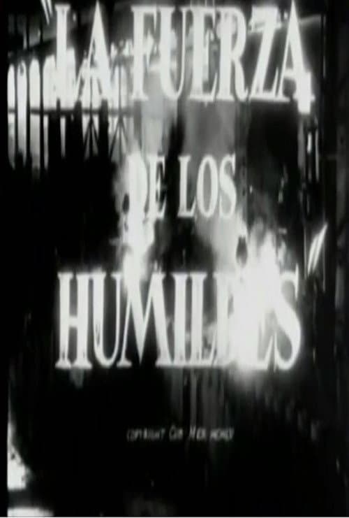 Постер до фільму «La fuerza de los humildes»