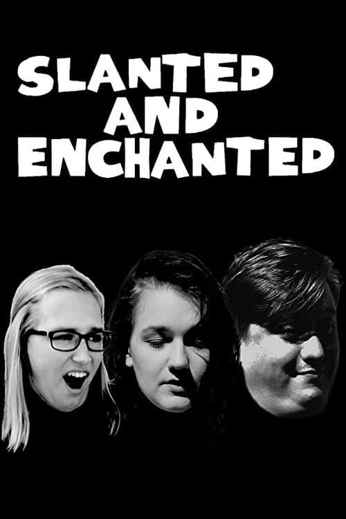 Poster for Slanted and Enchanted