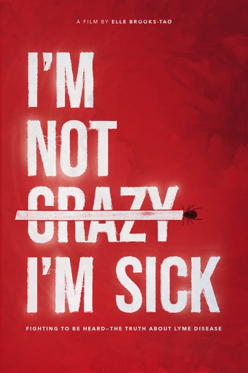 Poster for I'm Not Crazy, I'm Sick