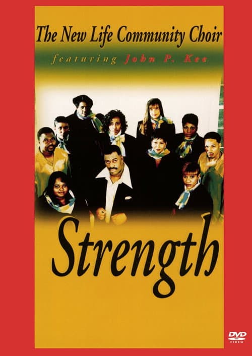Poster for The New Life Community Choir Featuring John P. Kee: Strength