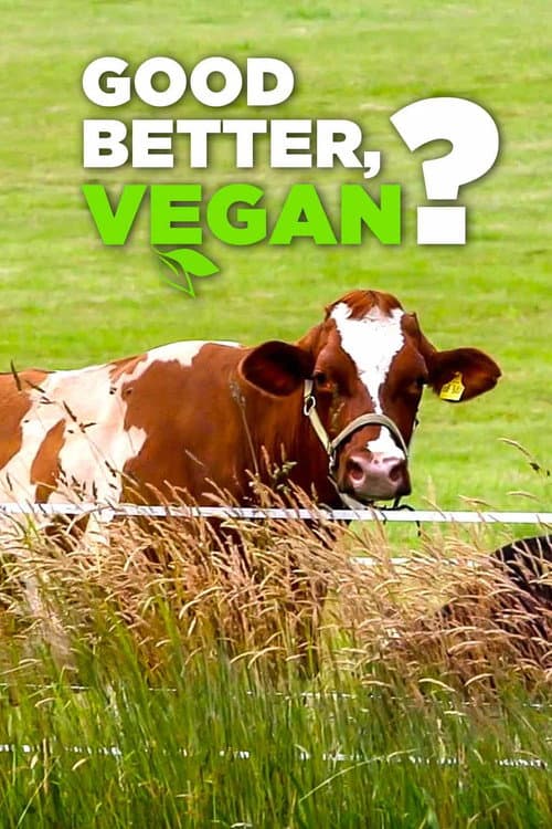 Poster for Good, Better, Vegan?