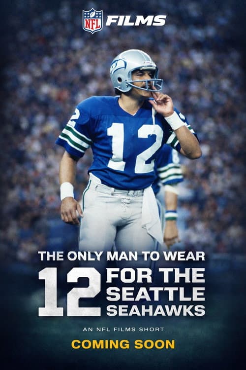 Poster for The Only Man to Wear 12 For the Seattle Seahawks