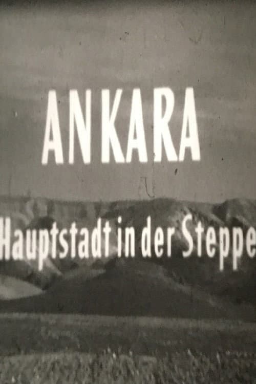 Poster for Ankara, Hauptstadt in der Steppe