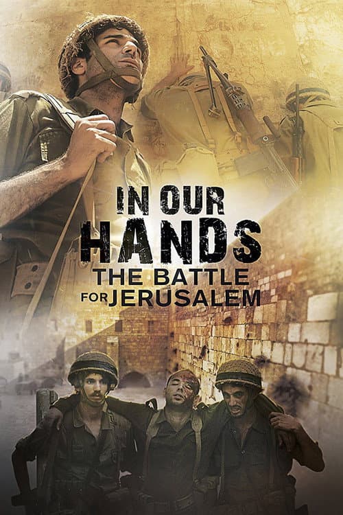 Poster for In Our Hands: The Battle for Jerusalem