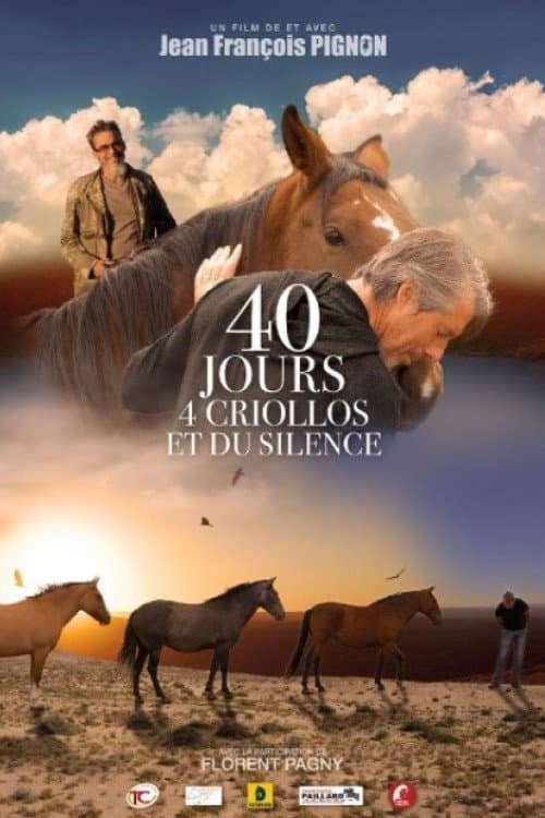 Poster for 40 jours, 4 criollos et du silence