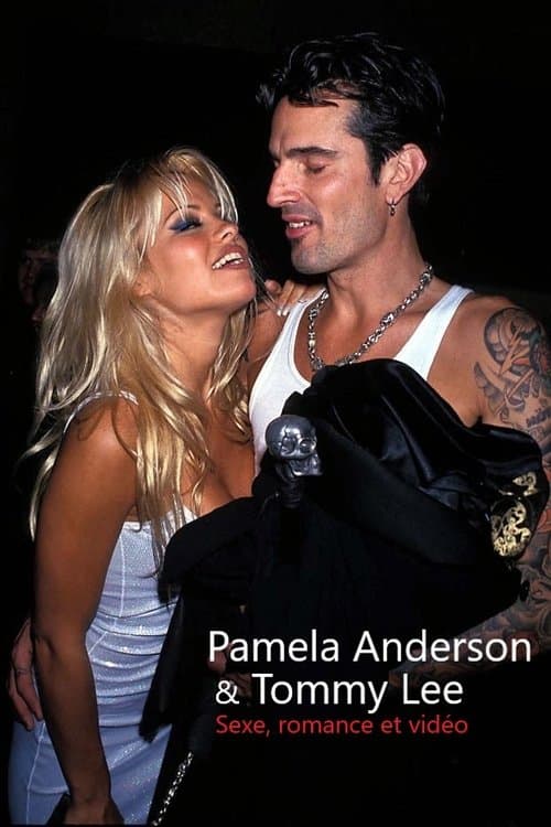 Постер до фільму «Pamela Anderson  & Tommy Lee : Sexe, romance et vidéo»