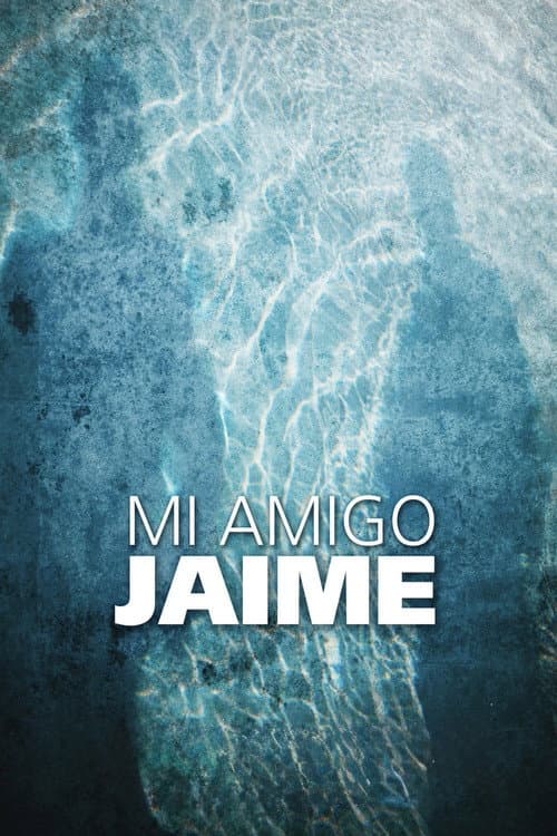 Poster for My Friend Jaime
