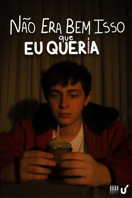Poster for Não Era Bem Isso que Eu Queria