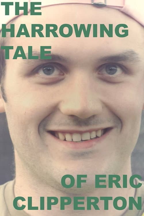 Poster for The Harrowing Tale of Eric Clipperton