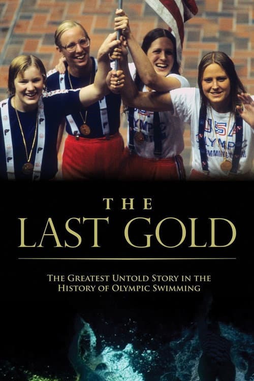 Poster for The Last Gold: The Greatest Untold Story in Olympic Swimming History