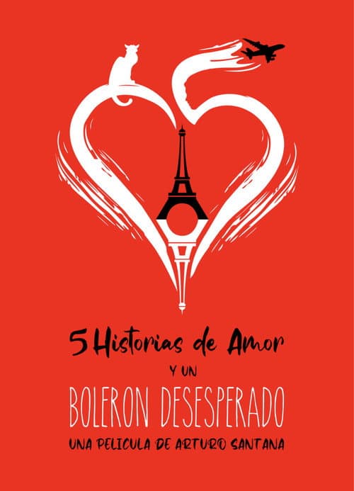 Poster for 5 Historias De Amor Y Un Bolerón Desesperado
