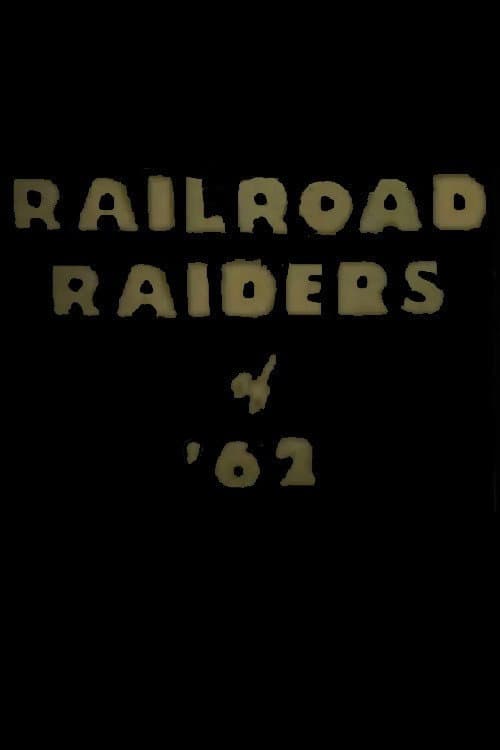Poster for Railroad Raiders of '62