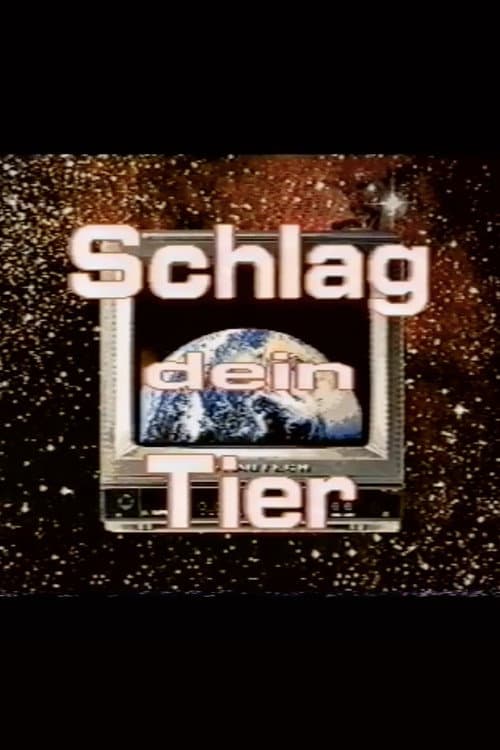 Poster for Schlag Dein Tier