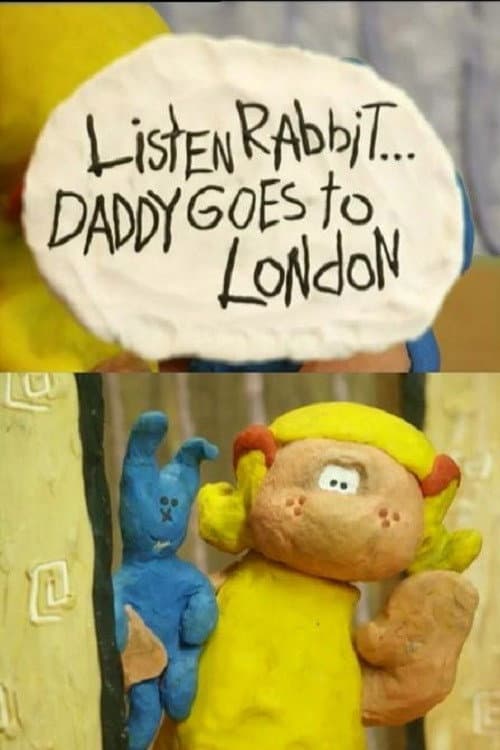 Poster for Listen, Rabbit... Daddy goes to London