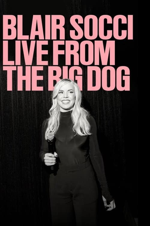Постер до фільму «Blair Socci: Live from the Big Dog»