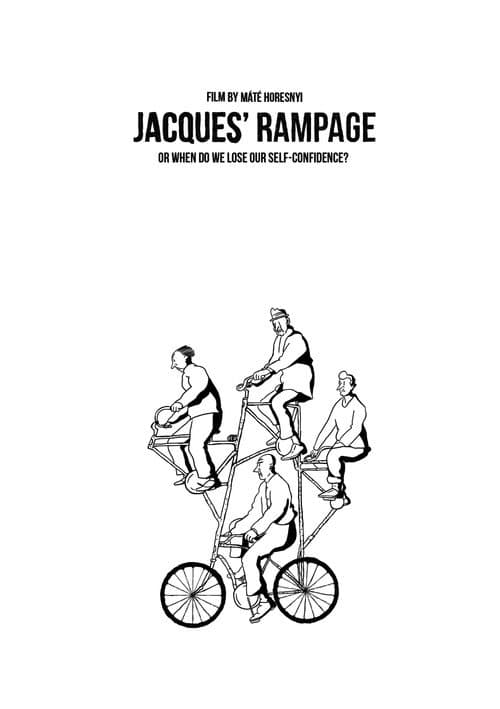 Poster for Jacques’ Rampage or When Do We Lose Our Self-confidence?