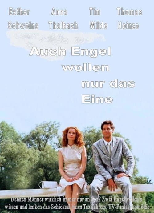 Poster for Auch Engel wollen nur das Eine