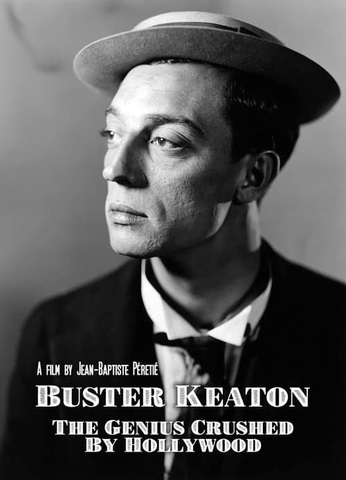 Постер до фільму «Buster Keaton: The Genius Destroyed by Hollywood»