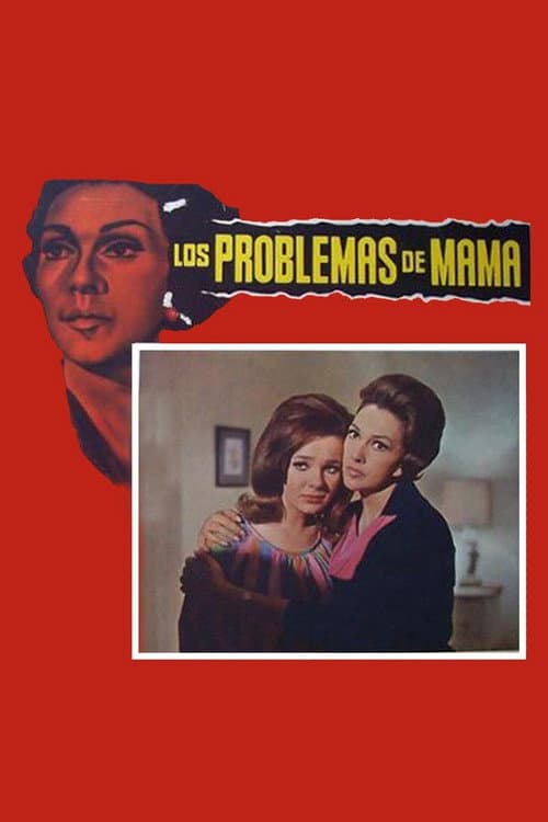 Poster for Los problemas de mamá