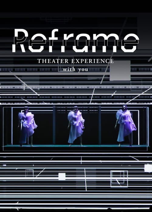 Poster for Reframe THEATER EXPERIENCE with you