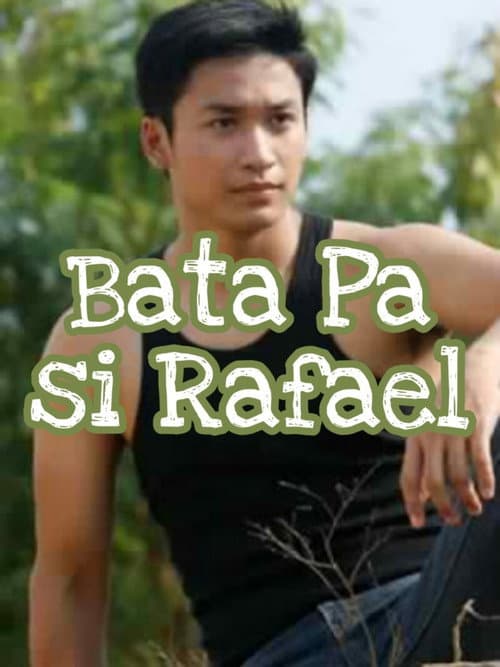 Poster for Bata Pa si Rafael