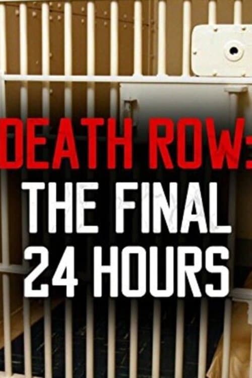 Poster for Death Row: The Final 24 Hours
