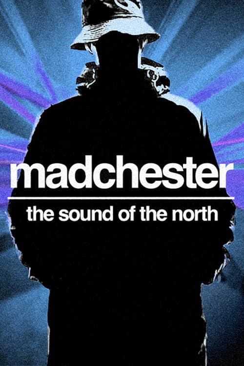 Poster for Madchester: The Sound of the North