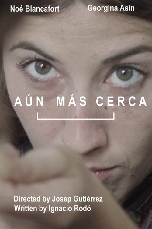 Poster for Aún Más Cerca