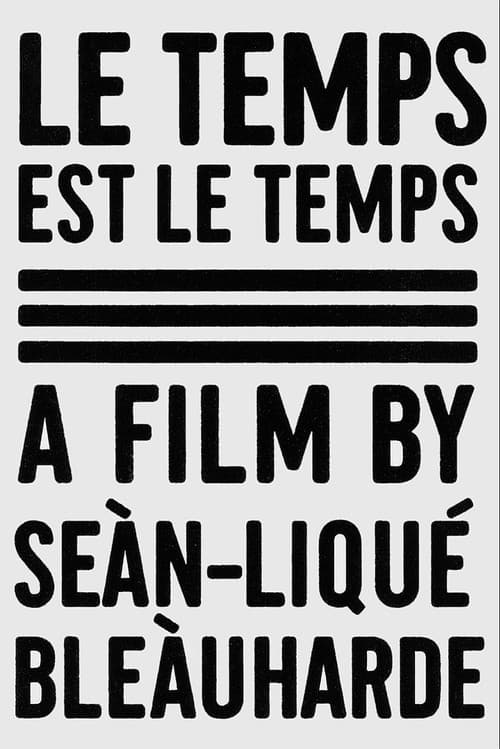 Poster for Le Temps Est Le Temps