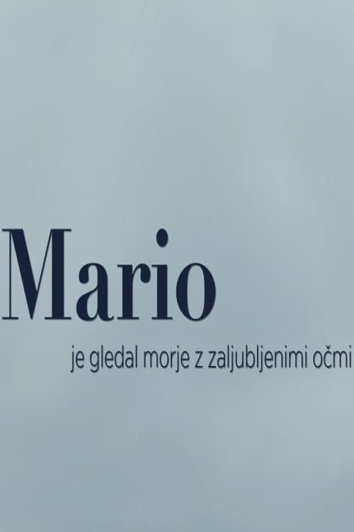 Постер до фільму «Mario Was Watching the Sea With Love»