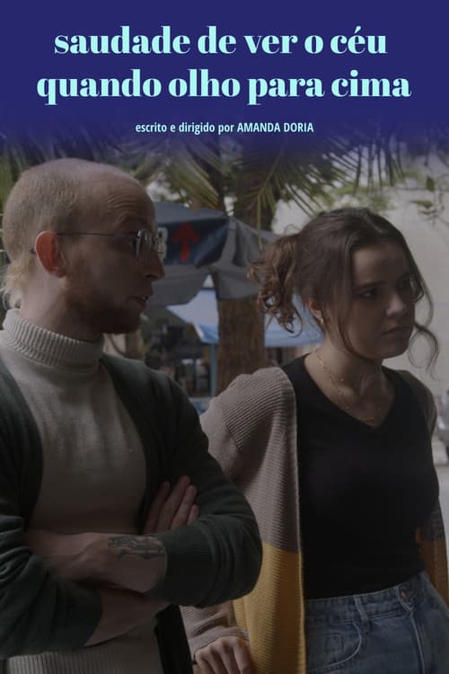 Poster for Saudade de ver o céu quando olho para cima