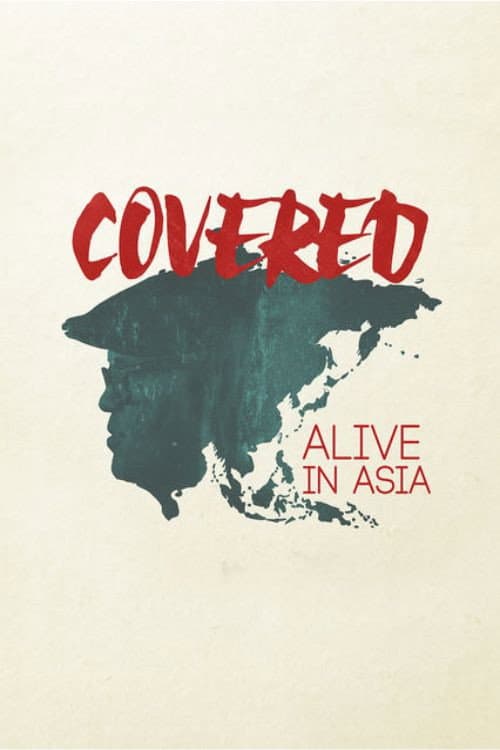 Poster for Covered: Alive in Asia
