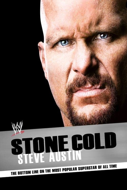 Poster for Stone Cold Steve Austin: The Bottom Line on the Most Popular Superstar of All Time