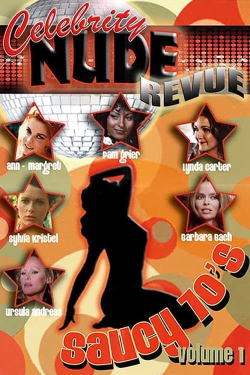 Poster for Celebrity Nude Revue: The Saucy 70's Volume 1