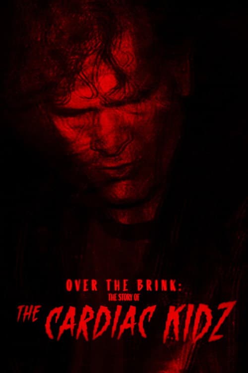 Poster for Over the Brink: The Story of the Cardiac Kidz