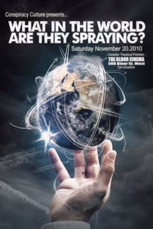 Постер до фільму «What in the World Are They Spraying?»