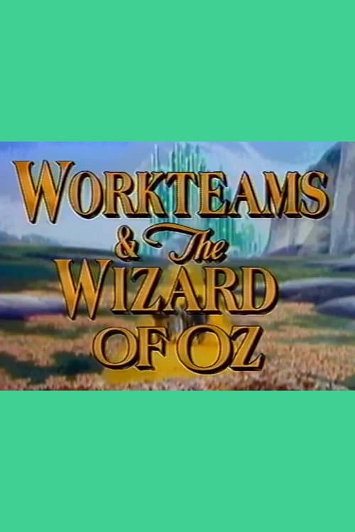 Poster for Workteams & the Wizard of Oz
