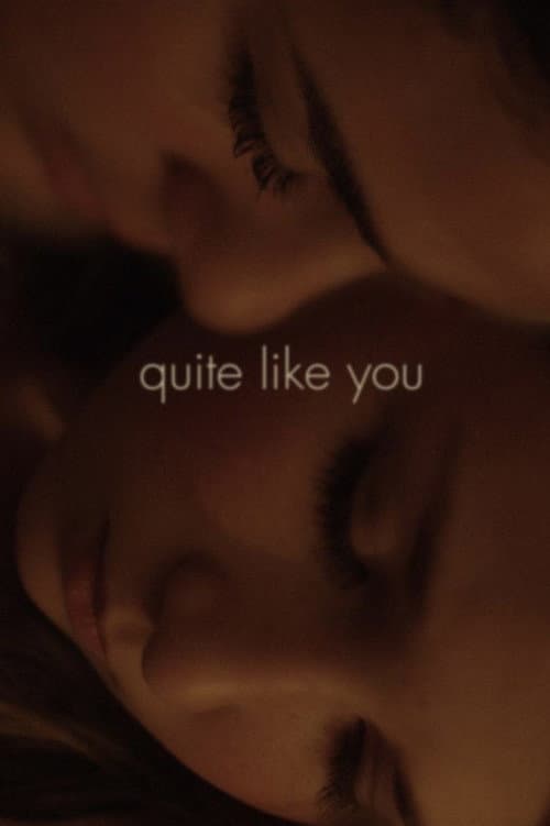Poster for Quite Like You