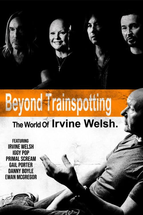 Poster for Beyond Trainspotting: The World of Irvine Welsh