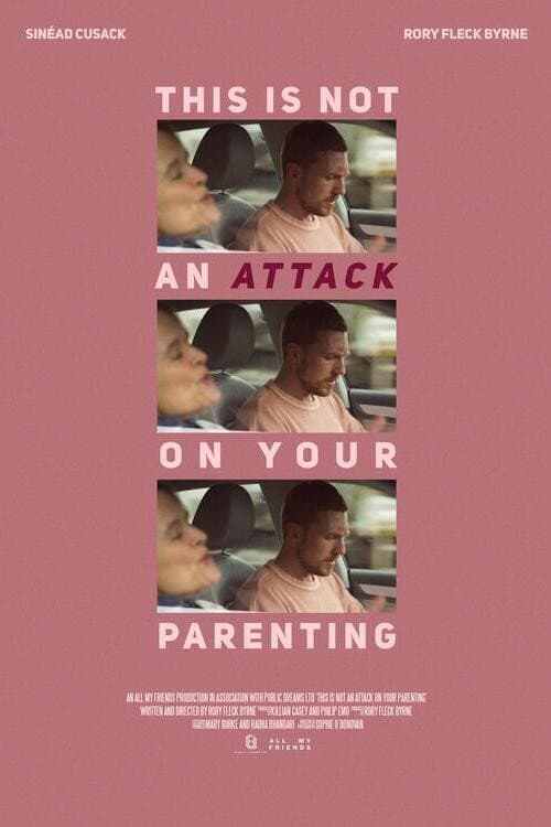Poster for This Is Not An Attack On Your Parenting