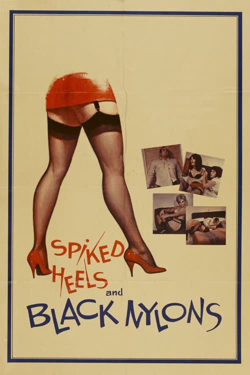 Poster for Spiked Heels and Black Nylons